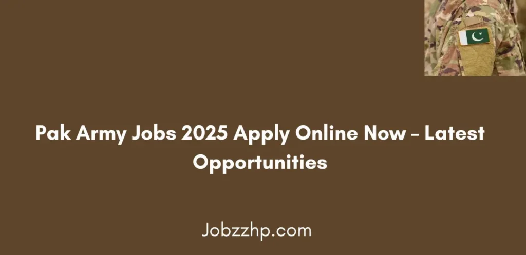 Pak Army Jobs 2025 Apply Online Now Latest Opportunities