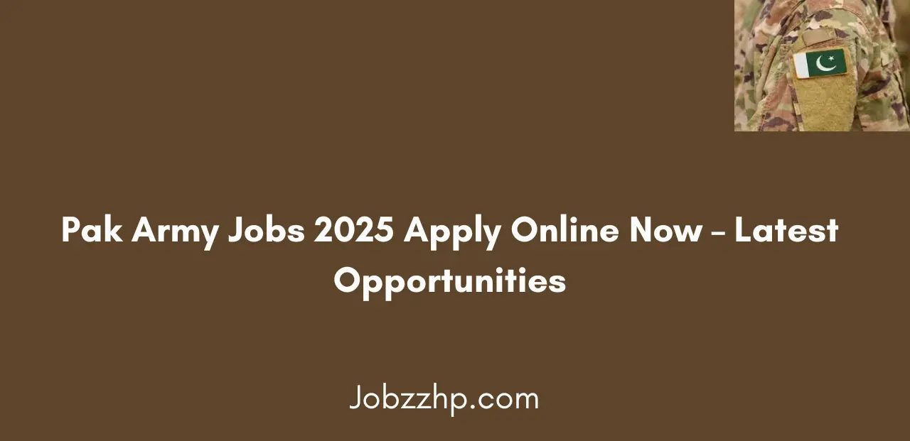 Pak Army Jobs 2025 Apply Online Now Latest Opportunities