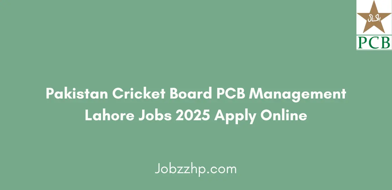 Pakistan Cricket Board PCB Management Lahore Jobs 2025 Apply Online